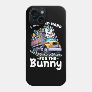 I Worked Hard For The Bunny I Egg Hunting Phone Case