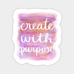 Create with Purpose Magnet