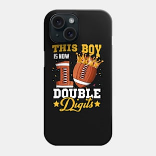 This Boy Now 10 Double Digits Football 10 Year Old Birthday Phone Case