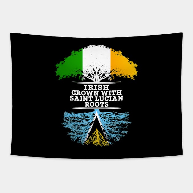 Irish Grown With Saint Lucian Roots - Gift for Saint Lucian With Roots From Saint Lucia Tapestry by Country Flags