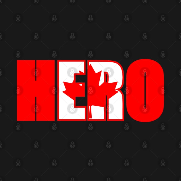 Canadian Hero - Canada Flag by created4heroes