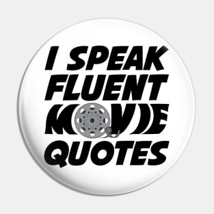 I speak Fluent Movie Quotes Pin