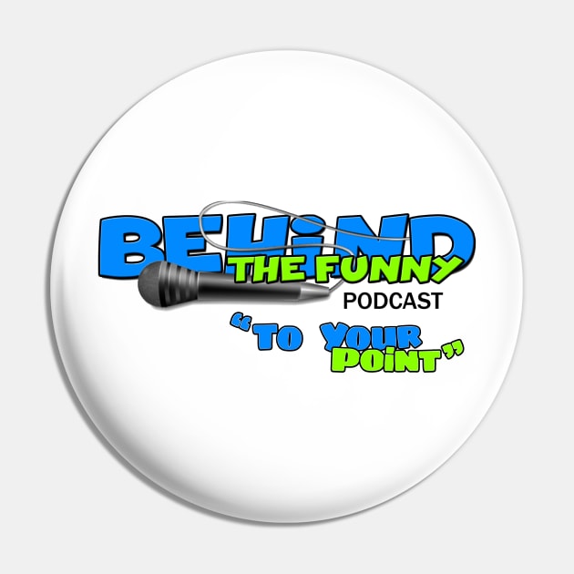 To your point Pin by Behind The Funny Podcast