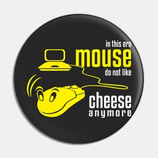 Mouse Do Not Like Cheese Pin