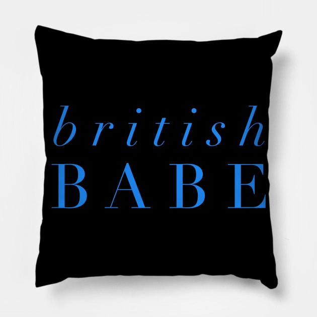 British Babe Pillow by MessageOnApparel