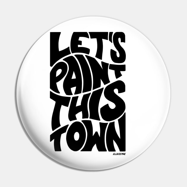 Let's Paint This Town Pin by ElloiseMae