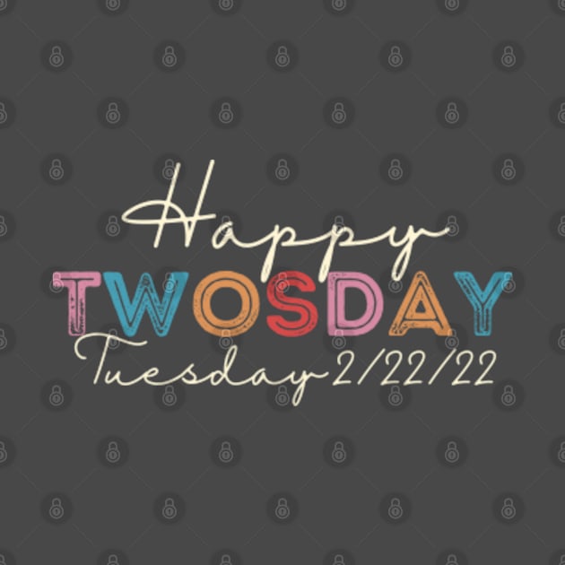 Happy Twosday Tuesday 2/22/22 by Happy Hour Vibe