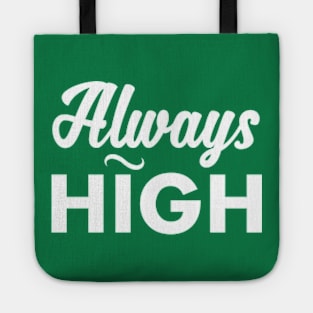 Always HIGH Tote