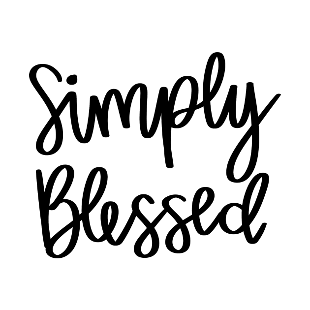 Simply Blessed quote t-shirt by Chenstudio