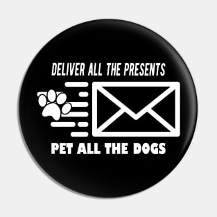 Mailman - Deliver All The Presents Pet All The Dogs Pin