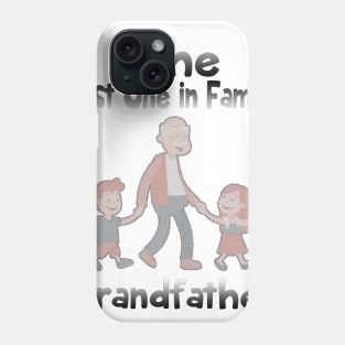 The Best One In Family grandfather Phone Case