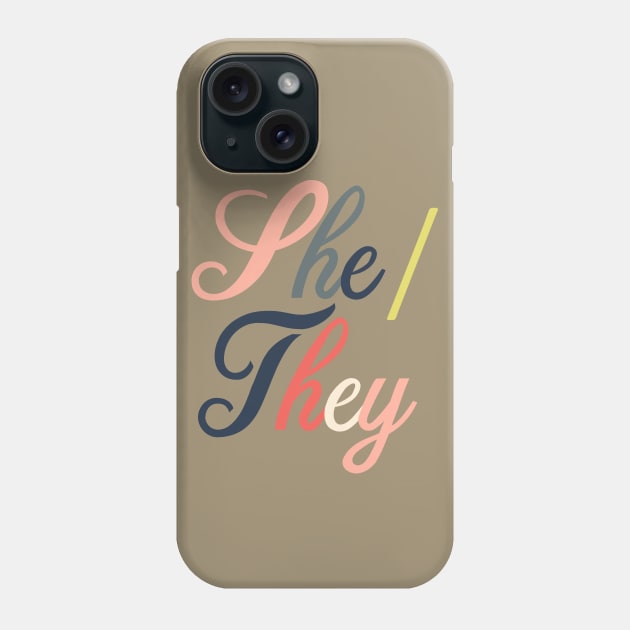 Pronouns--She/They Phone Case by galetea