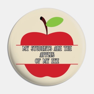 My Students are the Apples of My Eye Pin