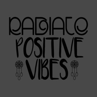 RADIATE POSITIVE VIBES T-Shirt