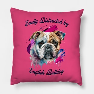 Easily Distracted by English Bulldog Pillow