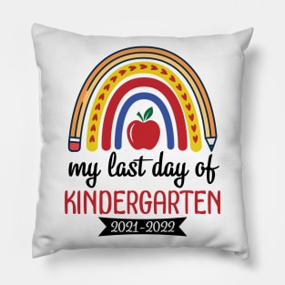 Hearts Rainbow Happy My Last Day Of Kindergarten 2021 2022 Pillow