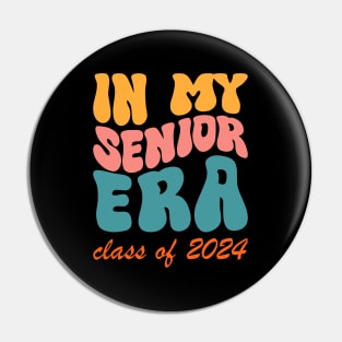 IN MY SENIOR ERA - CLASS OF 2024 Pin