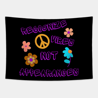 Recognize Vibes Not Appearances Tapestry