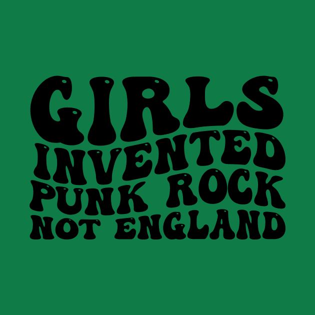 Girls Invented Punk Rock Not England by aesthetice1