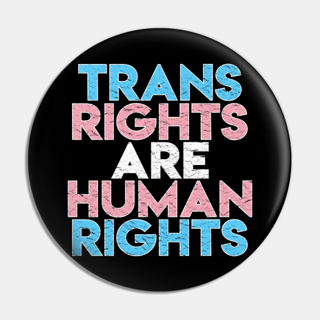 Trans Rights Are Human Rights Pin by jpmariano