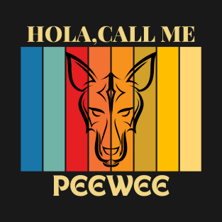 Hola, Call me Peewee dog name t-shirt T-Shirt