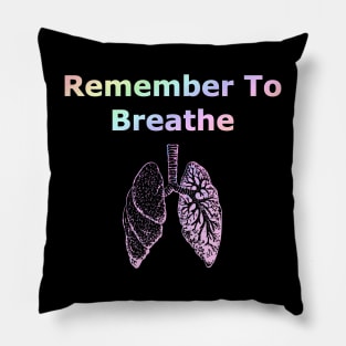 remember to breathe Pillow