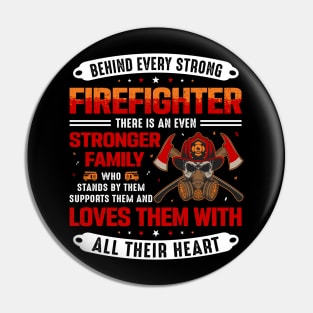 Behind Every Strong Firefighter T Shirt Pin