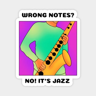 Wrong Notes? No! It's Jazz (version 1) Magnet