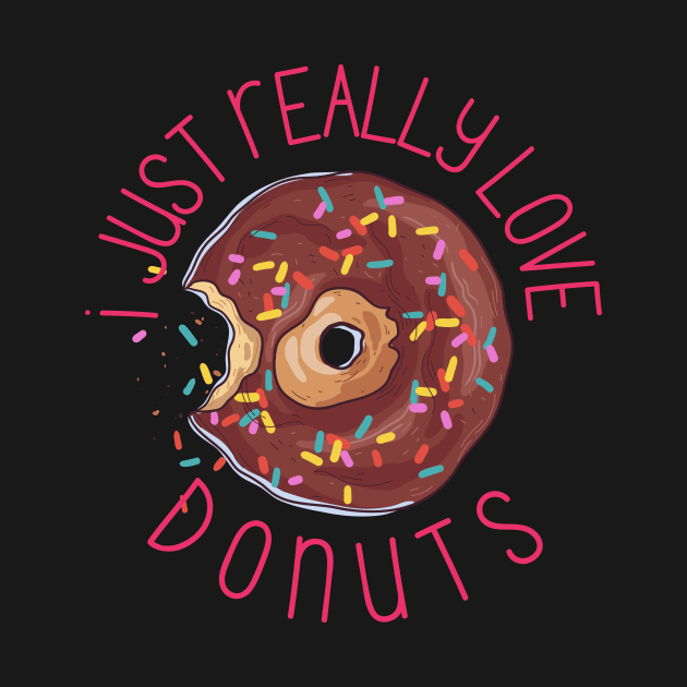 I Just Really love Donuts Cute Donut Lovers Gift by nathalieaynie