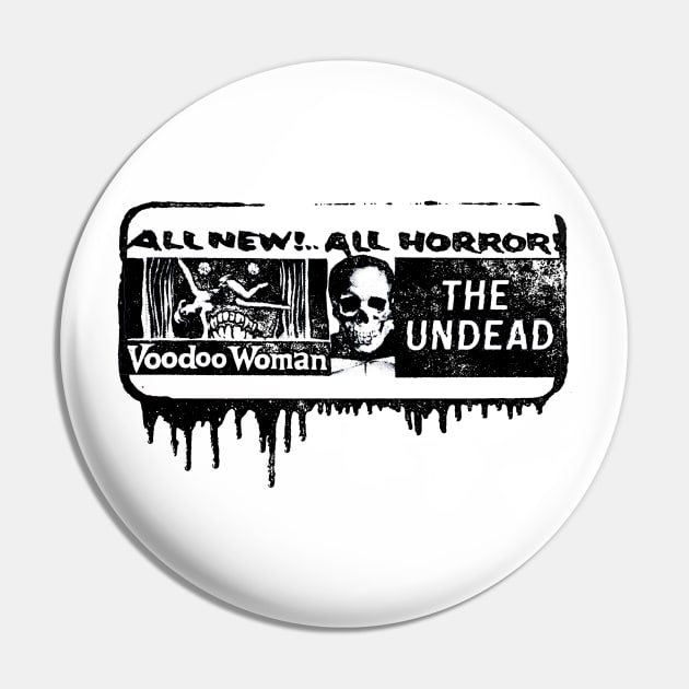 Double Feature (Undead Voodoo) Pin by TheUnseenPeril