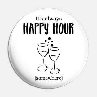 It's Always Happy Hour Somewhere Pin