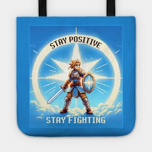 Stay Positive Stay Fighting Tote