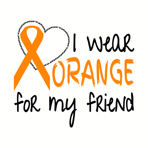 I Wear Orange for My Friend Ribbon Awareness by nikkidawn74