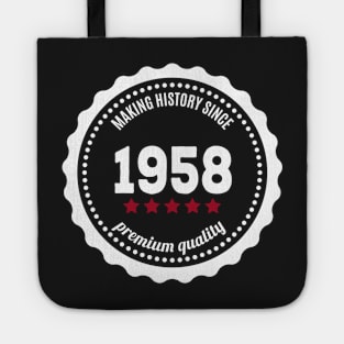 Making history since 1958 badge Tote