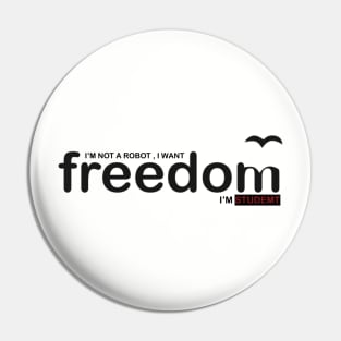 Student want freedom Pin