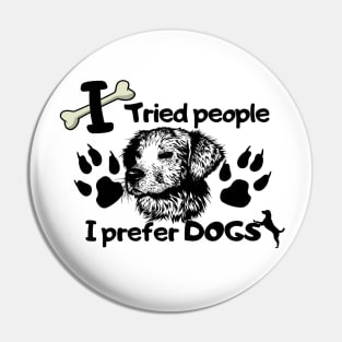 I tried people I prefer dogs Pin