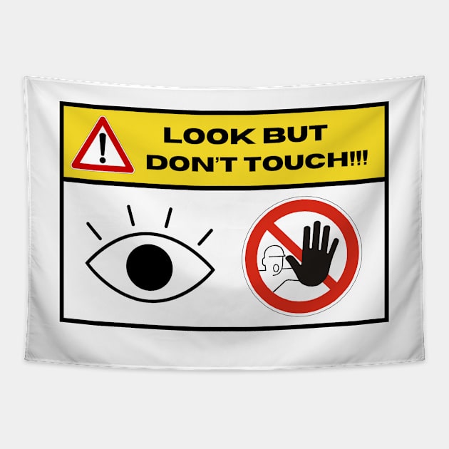 Look, Dont Touch!!! Tapestry by LynxMotorStore