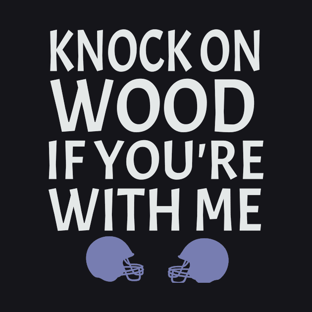 football gift idea  knock on wood if you're with me by soufyane