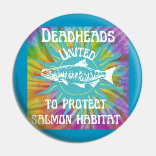 Deadheads United To Protect Salmon Habitat Pin