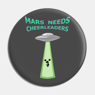 Mars needs Cheerleaders Pin