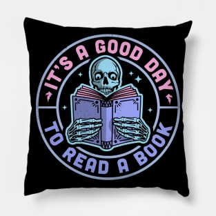 It's A Good Day To Read A Book Skeleton Reading Book Funny Pillow