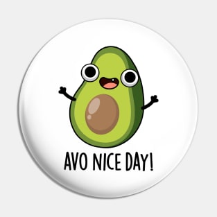 Avo Nice Day Cute Avocado Pun Pin