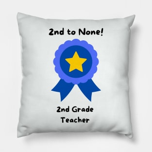 2nd To None Teacher Pillow