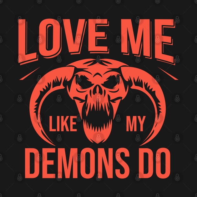 Love me like my demons do by Urinstinkt