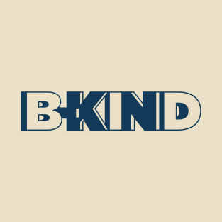 B-kind too T-Shirt