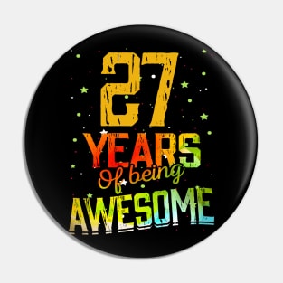 27 Years Of Being Awesome Gifts 27th Anniversary Gift Vintage Retro Funny 27 Years Birthday Men Women Pin