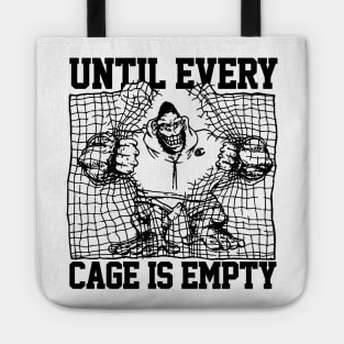 Until every cage is empety Tote