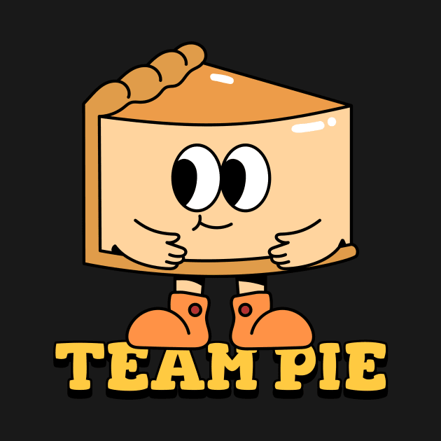 Team Pie Pumpkin Pie Thanksgiving Halloween by TV Dinners