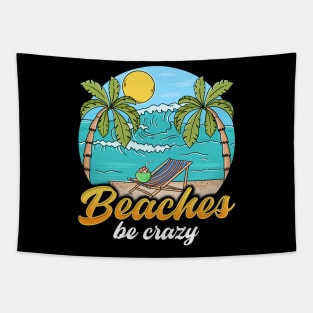 Beaches Be Crazy Funny Beach Vacationing Pun Tapestry