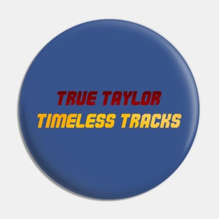 Taylors version Pin